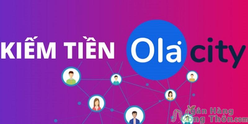 Ola City - App kiếm tiền trên máy tính