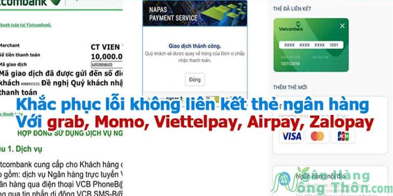 Lỗi không liên kết thẻ ngân hàng với Grab, Momo, Viettel Money 2024