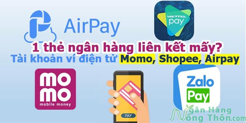 1 Thẻ ngân hàng liên kết mấy TK Momo, ShopeePay, VnPay, Facebook?