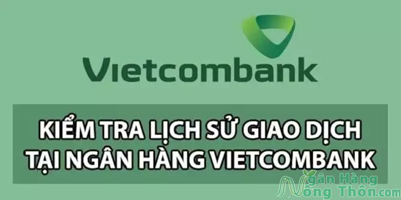 Cách xem lịch sử giao dịch Vietcombank trên app, tin nhắn 2024