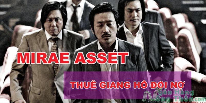 Ngân hàng Mirae Asset thuê giang hồ đòi nợ