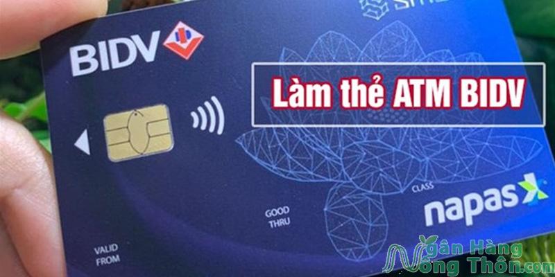 Cách làm thẻ ATM BIDV online Miễn Phí Lấy Ngay tại nhà 2024