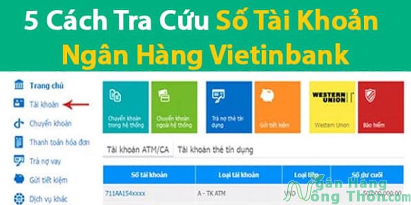 TOP 5 cách tra cứu số tài khoản ngân hàng Vietinbank Nhanh nhất 2024