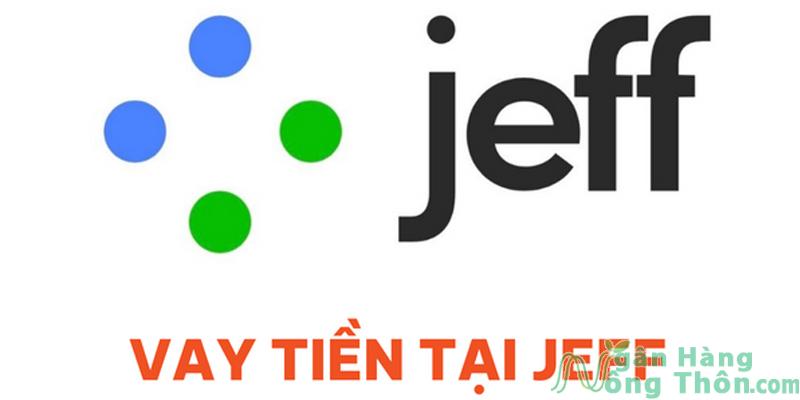 Vay tiền nhanh tại Jeff