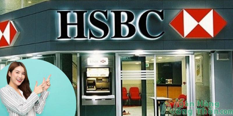 HSBC là ngân hàng gì Ngân hàng HSBC của ai, loại ngân hàng HSBC?