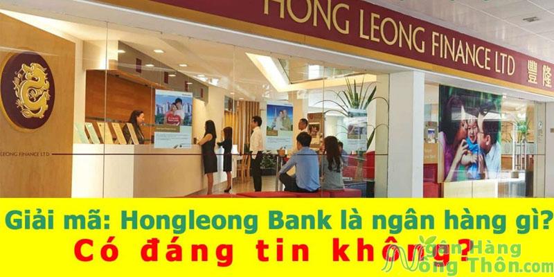 Hongleong Bank là ngân hàng gì? Lãi suất Vay Hong Leong 2024