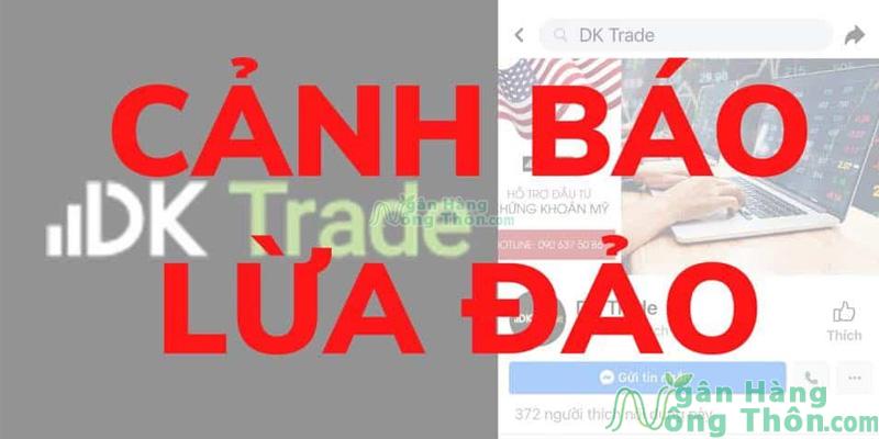 Thông tin DK Trade lừa đảo