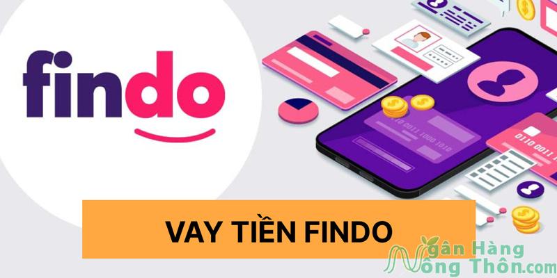 Vay tiền qua ứng dụng Findo