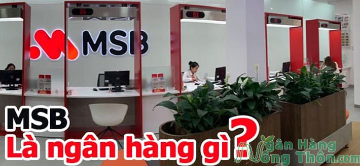 MSB là ngân hàng gì? Maritime Bank là ngân hàng gì?
