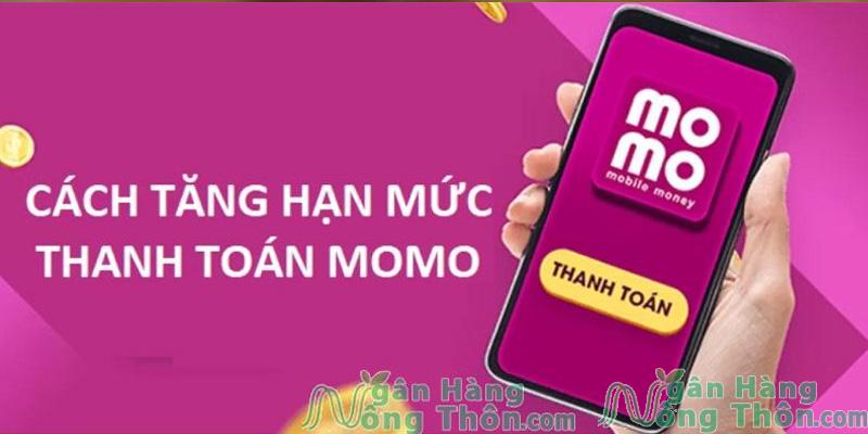 Cách tăng hạn mức thanh toán MoMo 1 ngày 2024