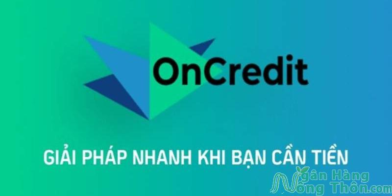 OnCredit lừa đảo không? Thực hư app Oncredit bị sập bị bắt