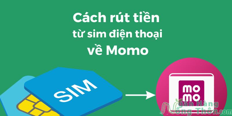 Rút tiền từ sim điện thoại về Momo