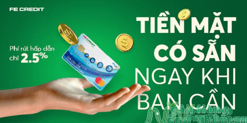 Hạn mức rút tiền mặt thẻ tín dụng FE CREDIT