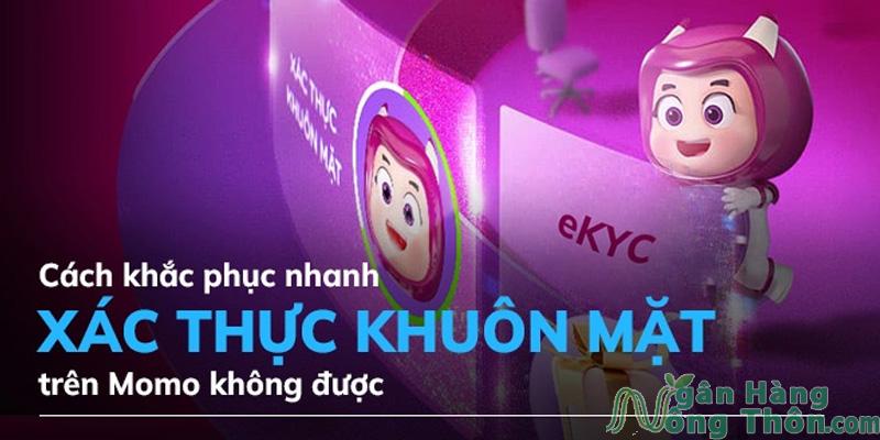 Xác thực khuôn mặt MoMo lỗi không được và Cách tắt