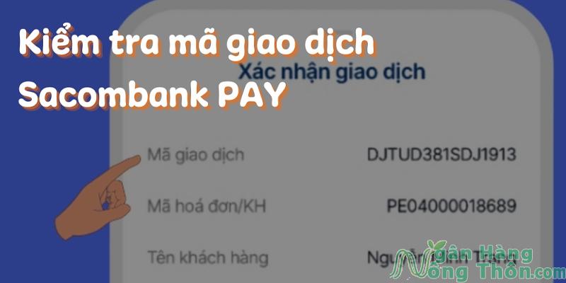 Cách tra mã giao dịch chuyển tiền Sacombank nhanh trên điện thoại 2024