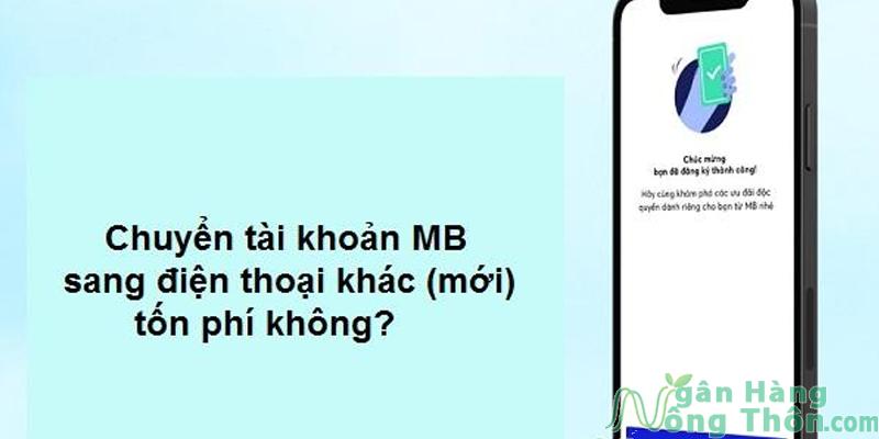 Mức phí chuyển tài khoản MB sang điện thoại khác