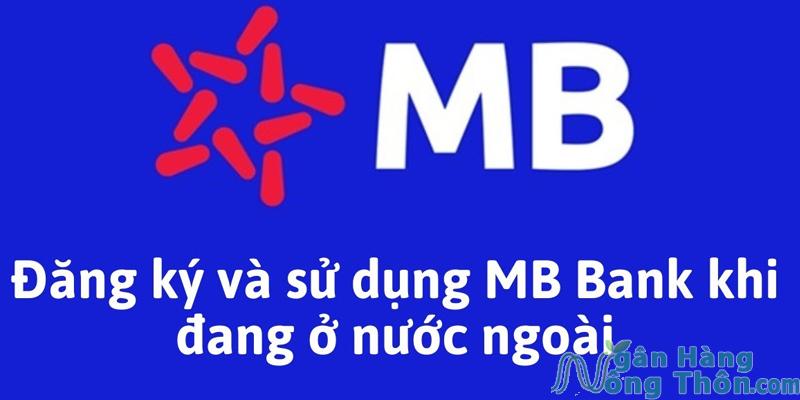 Cách nhận mã OTP khi ở nước ngoài MB Bank trên sim điện thoại 2024