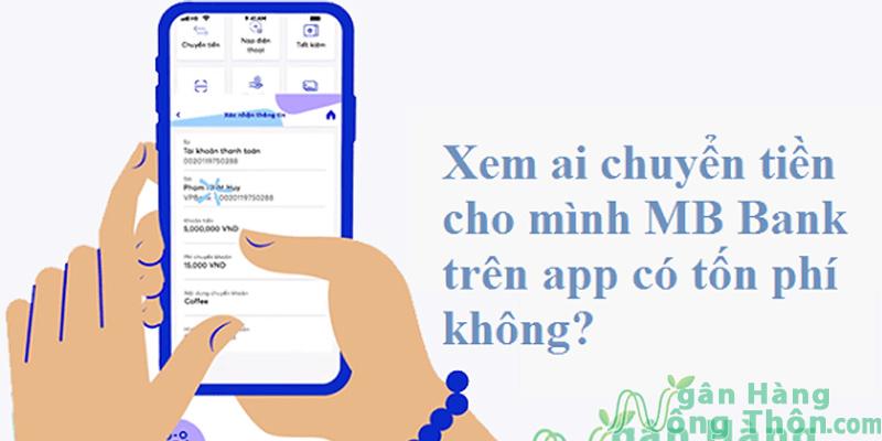 Xem ai chuyển tiền cho mình MB Bank