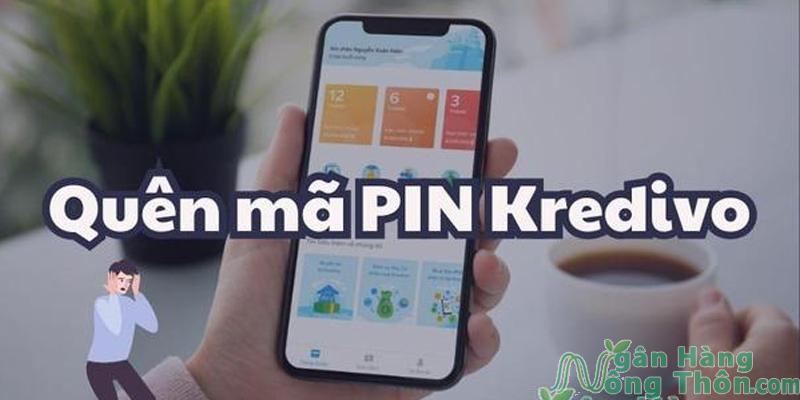 Quên mã pin Kredivo và nhập sai quá 5 lần bị khoá tài khoản phải làm sao?