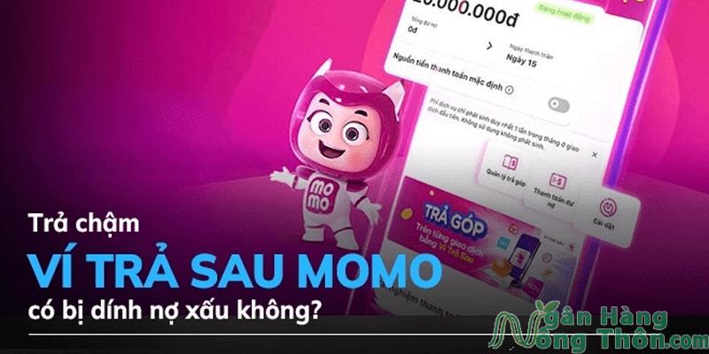 Trả chậm Ví trả sau MoMo có bị nợ xấu không? Phí trả chậm 2024