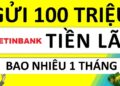 100 triệu gửi ngân hàng Vietinbank lãi suất bao nhiêu