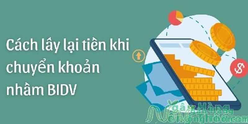 Cách lấy lại tiền khi chuyển khoản nhầm BIDV 2024 huỷ lệnh chuyển