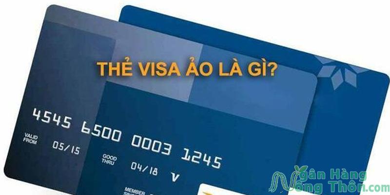 Tìm hiểu thẻ visa, mastercard ảo
