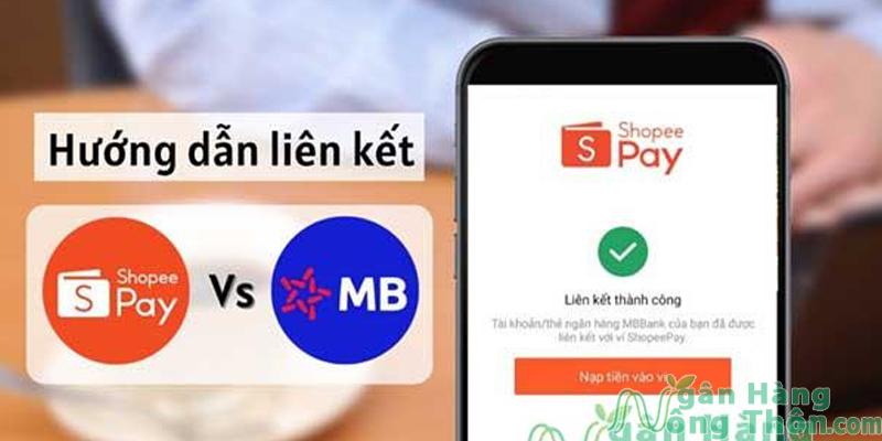 Điều kiện liên kết Ví ShopeePay với tài khoản ngân hàng MBBank