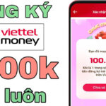Cách đăng ký tài khoản Viettel Money nhận tiền 50k, 70k miễn phí 2024