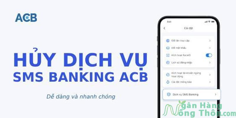 Cách hủy SMS Banking ACB trên app nhanh 2024