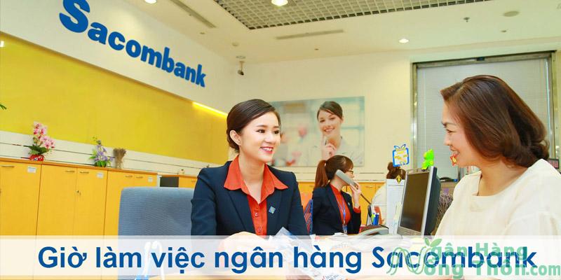 Giờ làm việc Sacombank trong tuần của các chi nhánh trên toàn quốc 2024