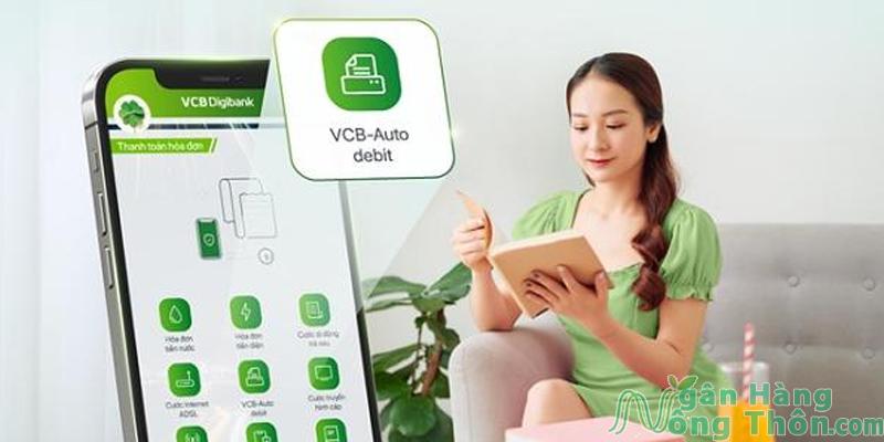 Cách đăng ký và huỷ thanh toán hoá đơn tự động Vietcombank Auto Debit