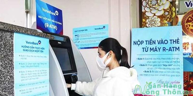 Hạn mức nộp tiền tại cây R-ATM Vietinbank là bao nhiêu?