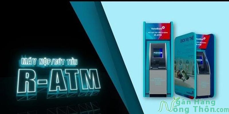 Nộp tiền tại cây R-ATM Vietinbank đời mới được không?