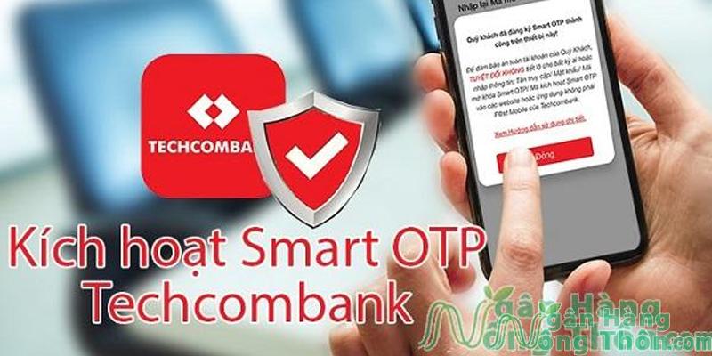 Vì sao cần kích hoạt Smart OTP Techcombank khi đổi điện thoại mới?
