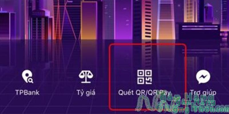 Đăng nhập app TPBank Mobile > Chọn Quét mã