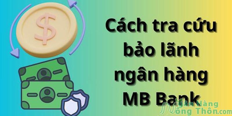 Cách tra cứu bảo lãnh ngân hàng MB Bank 2024 Biểu phí