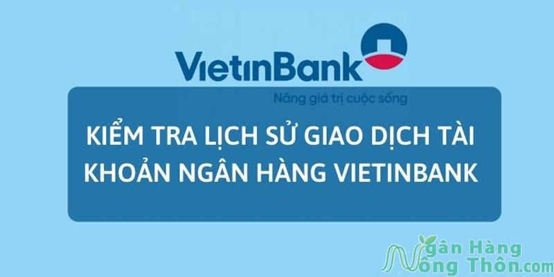 Khi nào cần sao kê xem lịch sử giao dịch VietinBank?