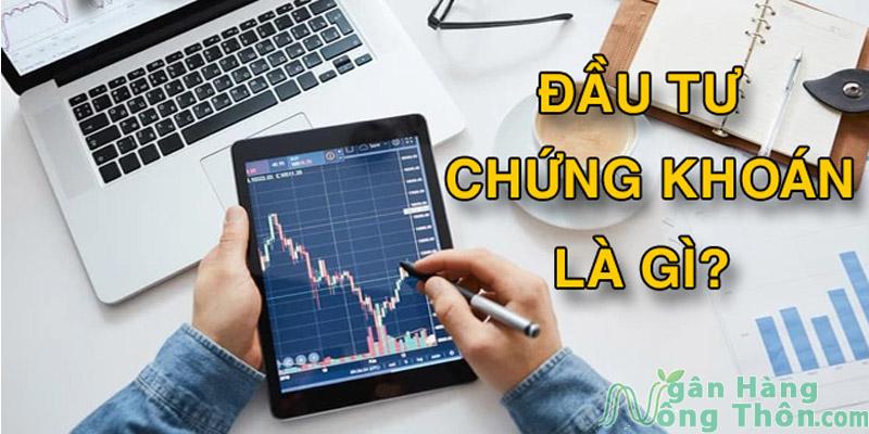 Đầu tư chứng khoán là gì?