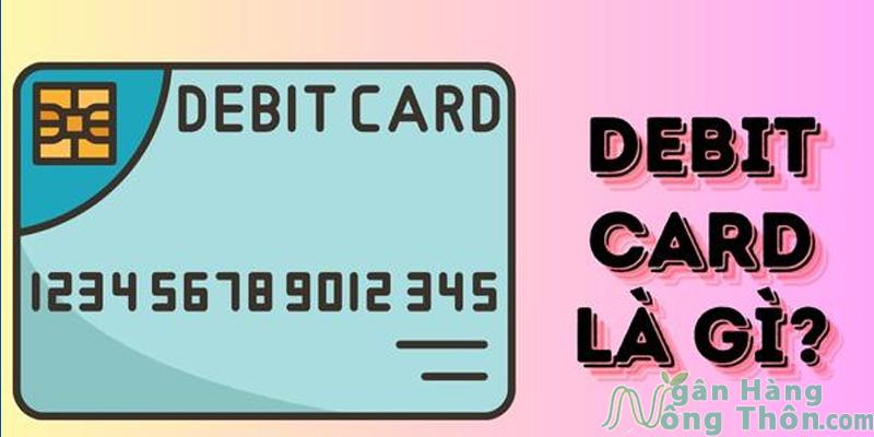 Debit Card là gì?