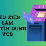 điều kiện làm thẻ tín dụng vcb