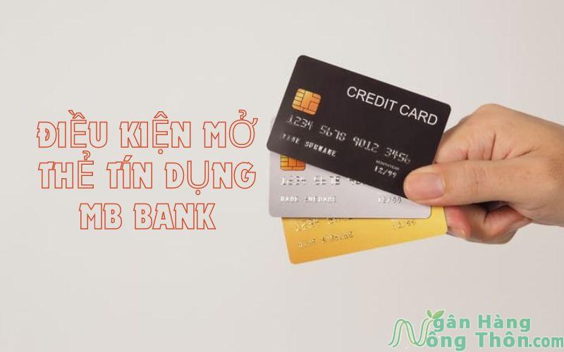 điều kiện mở thẻ tín dụng mb