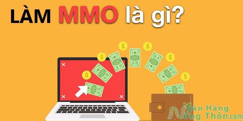 Làm MMO Là Gì? Top 8 công việc kiếm tiền MMO HOT nhất