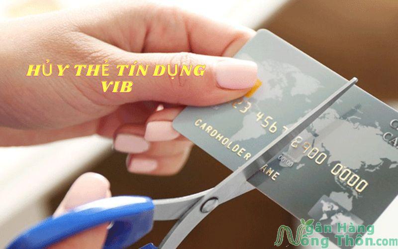 hủy thẻ tín dụng vib