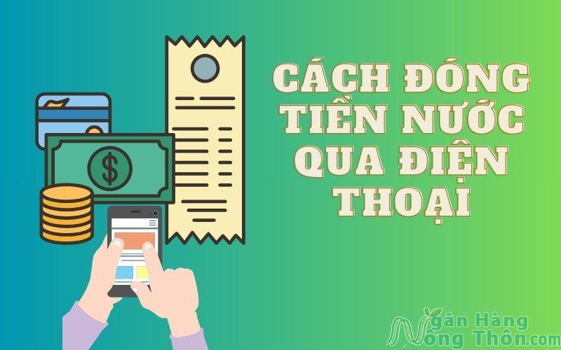 cách đóng tiền nước qua điện thoại