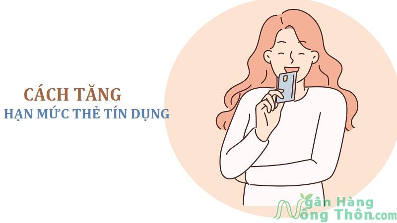 cách tăng hạn mức thẻ tín dụng