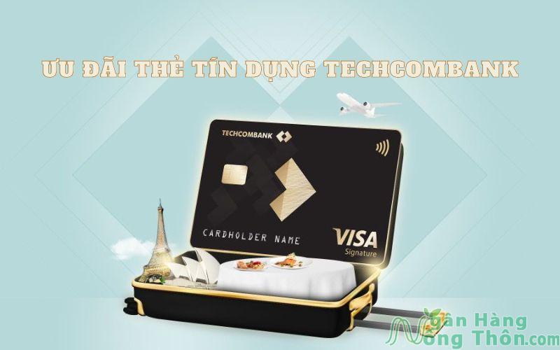 ưu đãi thẻ tín dụng techcombank