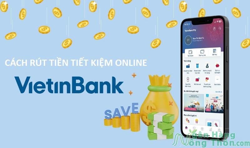 cách rút tiền tiết kiệm online vietinbank